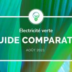 Comparatif d'électricité verte : une simulation claire pour vous permettre de faire votre choix (2021)